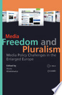 Media freedom and pluralism : media policy challenges in the enlarged Europe /