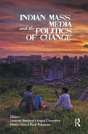 Indian mass media and the politics of change /