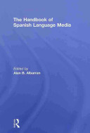 The handbook of Spanish language media /