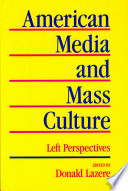 American media and mass culture : left perspectives /