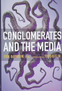 Conglomerates and the media /