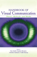 Handbook of visual communication : theory, methods, and media /