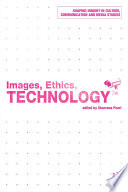 Images, ethics, technology /