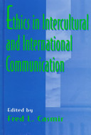 Ethics in intercultural and international communication /