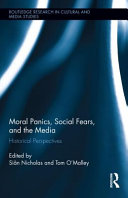 Moral panics, social fears, and the media : historical perspectives /