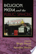 Religion, media, and the public sphere /