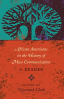 African Americans in the history of mass communication : a reader /