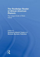 The Routledge reader of African American rhetoric : the Longue Duree of Black voices /