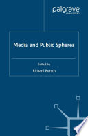 Media and Public Spheres /
