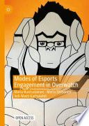 Modes of Esports Engagement in Overwatch /