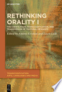 Rethinking orality I : codification, transcodification and transmission of 'cultural messages' /