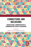 Connections and inclusions : intercultural communication in communication studies scholarship /