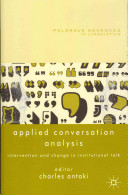 Applied conversational analysis : intervention and change in institutional talk /