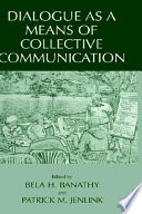 Dialogue as a means of collective communication /