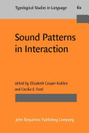 Sound patterns in interaction : cross-linguistic studies from conversation /