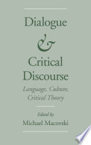 Dialogue and critical discourse : language, culture, critical theory /