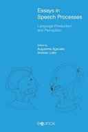 Essays in speech processes : language production and perception /
