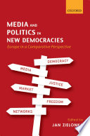 Media and politics in new democracies : Europe in a comparative perspective /