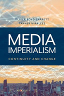 Media imperialism : continuity and change /