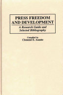 Press freedom and development : a research guide and selected bibliography /