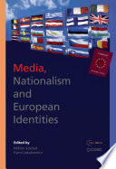 Media, nationalism and European identities /