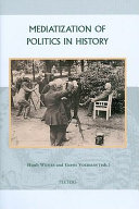 Mediatization of politics in history /