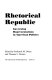 Rhetorical republic : governing representations in American politics /