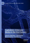 Capitalism, crime and media in the 21st century /