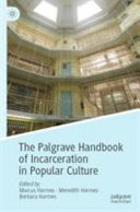 The Palgrave handbook of incarceration in popular culture /