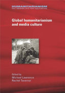 Global humanitarianism and media culture /