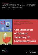 The handbook of political economy of communications /