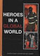 Heroes in a global world /