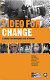 Video for change : a guide for advocacy and activism /