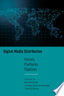 Digital media distribution : portals, platforms, pipelines /