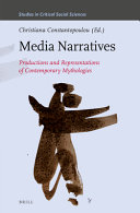 Media narratives : productions and representations of contemporary mythologies /
