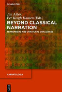 Beyond classical narration : transmedial and unnatural challenges /