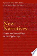 New narratives : stories and storytelling in the digital age /