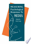 Measuring psychological responses to media messages /