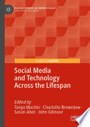 Social Media and Technology Across the Lifespan /