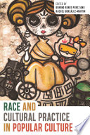 Race and cultural practice in popular culture /