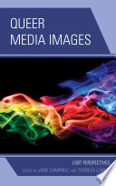 Queer media images : LGBT perspectives /