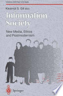 Information society : new media, ethics, and postmodernism /