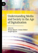 Understanding media and society in the age of digitalisation /