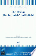 The media : the terrorists' battlefield /