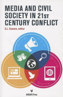 Media and civil society in 21st century conflict /