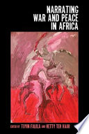Narrating war and peace in Africa /
