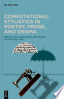Computational Stylistics in Poetry, Prose, and Drama /