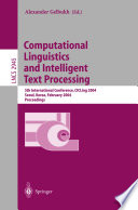 Computational linguistics and intelligent text processing : 5th international conference, CICLing 2004, Seoul, Korea, February 15-21, 2004 : proceedings /