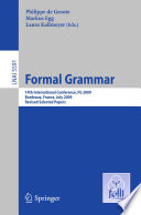 Formal grammar : 14th International Conference, FG 2009, Bordeaux, France, July 25-26, 2009, Revised selected papers /