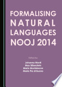 Formalising natural languages with Nooj 2014 : selected papers from the NooJ 2014 International Conference, University of Sassari, 3-5 June 2014 /